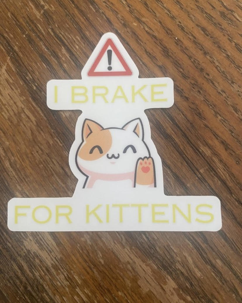I Brake for Kittens Sticker